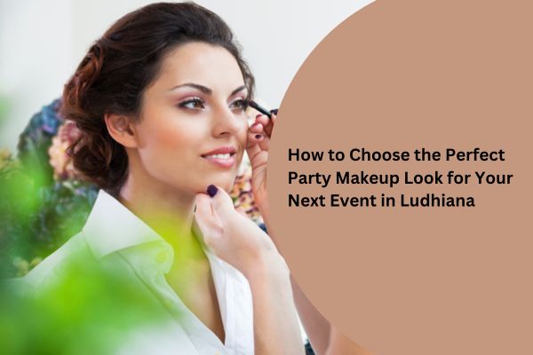 party makeup ludhiana